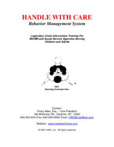 HANDLE WITH CARE Behavior Management System Legendary Crisis Intervention Training For MH/MR and Social Service Agencies Serving Children and Adults