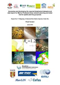 Accessing and developing the required biophysical datasets and data layers for Marine Protected Areas network planning and wider marine spatial planning purposes Report No 17: Mapping of Selected Non-Native Species (Task