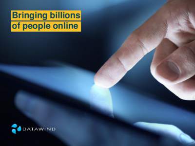 Bringing billions of people online 2  A vast network exists