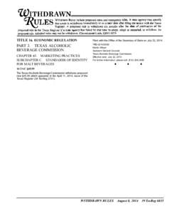 TITLE 16. ECONOMIC REGULATION  Filed with the Office of the Secretary of State on July 22, 2014. PART 3. TEXAS ALCOHOLIC BEVERAGE COMMISSION