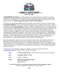 — MEDIA ADVISORY — (October 10, [removed]ALBUQUERQUE, New Mexico) — Climate change is in the news almost daily, with reports of increasing temperatures, changing water cycles, rising ocean levels, and flooding and ex