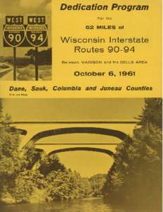 Official Dedication Program, Interstate 90-94, Dane, Sauk, Columbia and Juneau Counties (between Madison and Wisconsin Dells)