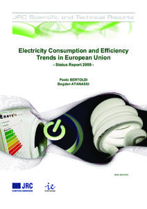 Electricity Consumption and Efficiency Trends in European Union - Status Report[removed]Paolo BERTOLDI Bogdan ATANASIU