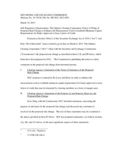 SECURITIES AND EXCHANGE COMMISSION (Release No; File No. SR-OCCMarch 19, 2015 Self-Regulatory Organizations; The Options Clearing Corporation; Notice of Filing of Proposed Rule Change to Enhance the 