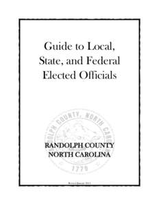 Guide to Local, State, and Federal Elected Officials RANDOLPH COUNTY NORTH CAROLINA