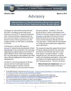 FIN-2014-A002  March 6, 2014 Updated Guidance to Financial Institutions on Recent Events related to the Departure of Victor Yanukovych and Other Ukrainian Officials