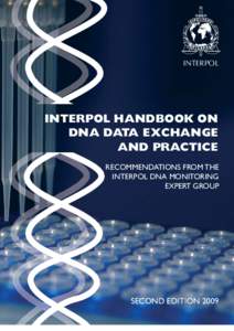 INTERPOL  INTERPOL HANDBOOK ON DNA DATA EXCHANGE AND PRACTICE RECOMMENDATIONS FROM THE