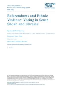 Africa Programme / Russia and Eurasia Programme Summary Referendums and Ethnic Violence: Voting in South