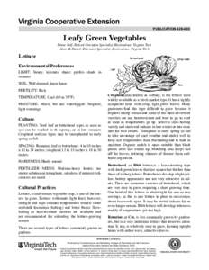 Leafy Green Vegetables  publication[removed]Diane Relf, Retired Extension Specialist, Horticulture, Virginia Tech Alan McDaniel, Extension Specialist, Horticulture, Virginia Tech