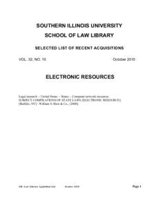 SOUTHERN ILLINOIS UNIVERSITY SCHOOL OF LAW LIBRARY SELECTED LIST OF RECENT ACQUISITIONS VOL. 32, NO. 10  October 2010