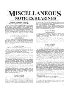 ISCELLANEOUS MNOTICES/HEARINGS Notice of Abandoned Property Received by the State Comptroller Pursuant to provisions of the Abandoned Property Law and related laws, the Oce of the State Comptroller receives unclaimed mo