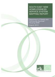 SOUTH EAST NSW HOMELESSNESS SERVICE SYSTEM MAPPING REPORT Department of Family and Community Services Housing NSW