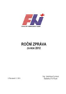 ROČNÍ ZPRÁVA ZA ROK 2012 V Plzni dneIng. Jaroslava Kunová