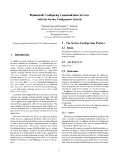 Dynamically Configuring Communication Services with the Service Configurator Pattern Prashant Jain and Douglas C. Schmidt [removed] and [removed] Department of Computer Science Washington University