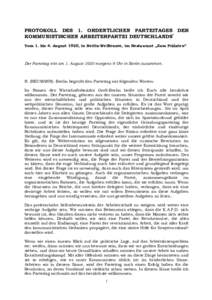 PROTOKOLL DES 1. ORDENTLICHEN PARTEITAGES DER KOMMUNISTISCHEN ARBEITERPARTEI DEUTSCHLANDS* Vom 1. bis 4. August 1920, in Berlin-Weißensee, im Restaurant „Zum Prälaten“ Der Parteitag tritt am 1. August 1920 morgens 