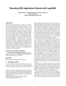 Tolerating SDN Application Failures with LegoSDN Balakrishnan Chandrasekaran, Theophilus Benson Duke University {balac,tbenson}@cs.duke.edu  ABSTRACT