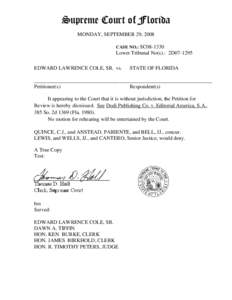 Supreme Court of Florida MONDAY, SEPTEMBER 29, 2008 CASE NO.: SC08-1330 Lower Tribunal No(s).: 2D07-1295 EDWARD LAWRENCE COLE, SR. vs.