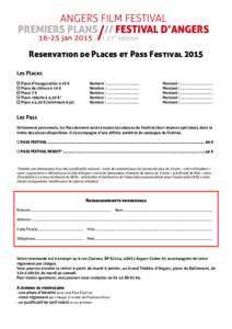 Reservation de Places et Pass Festival 2015 Les Places  Place d’inauguration à 10 €  Place de clôture à 10 €  Place 7 €  Place réduite à 4,50 €*
