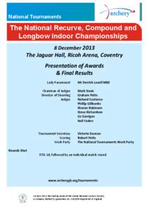 National Tournaments  The National Recurve, Compound and Longbow Indoor Championships 8 December 2013