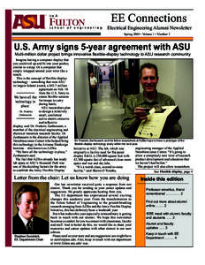 EE Connections  Electrical Engineering Alumni Newsletter Spring 2004 • Volume 1 • Number 2  U.S. Army signs 5-year agreement with ASU