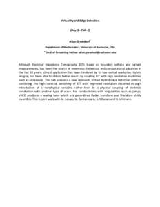 Virtual Hybrid Edge Detection (Day 3 - Talk 2) Allan Greenleaf* Department of Mathematics, University of Rochester, USA *Email of Presenting Author: 