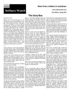 News from a Nation in Lockdown www.solitarywatch.com Print Edition, Spring 2012 The Gray Box By Susan Greene