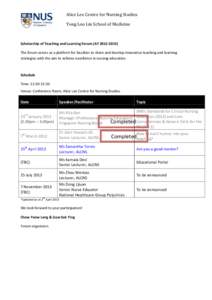 Alice Lee Centre for Nursing Studies Yong Loo Lin School of Medicine Scholarship of Teaching and Learning Forum (AY[removed]The forum serves as a platform for faculties to share and develop innovative teaching and lea