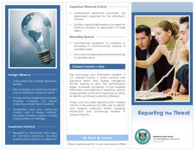 Suspicious Financial Activity •	 Unexplained expensive purchases not reasonably supported by the individual’s income •	 Sudden unexplained reversal of a negative financial situation or repayment of large