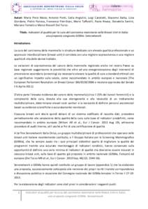 ASSOCIAZIONE SENONETWORK ITALIA ONLUS IL NETWORK DEI CENTRI ITALIANI DI SENOLOGIA Autori: Maria Piera Mano, Antonio Ponti, Catia Angiolini, Luigi Cataliotti, Giacomo Datta, Livia Giordano, Pietro Panizza, Francesca Pietr