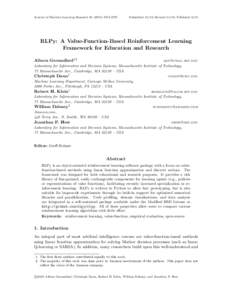 Journal of Machine Learning Research1578  Submitted 11/13; Revised 11/14; Published 8/15 RLPy: A Value-Function-Based Reinforcement Learning Framework for Education and Research