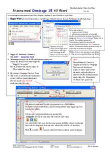 Skanna med Omnipage 15 till Word  Skoldatateket Norrbotten feb -06  Du kan naturligtvis skanna genom att välja Start – Program – Omnipage 15, men vi föreslår att du gör så här: