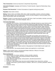 Title of Intervention: Community Intervention to Help Women Stop Smoking Intervention Strategies: Campaigns and Promotions, Provider Education, Supportive Relationships, Group Education Purpose of the Intervention: To re