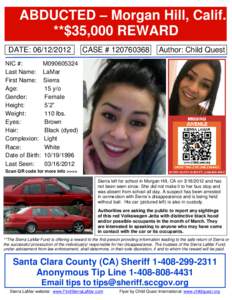 ABDUCTED – Morgan Hill, Calif. **$35,000 REWARD DATE: [removed]NIC #: Last Name: First Name: