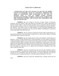 RESOLUTION NUMBER[removed]A RESOLUTION OF THE CITY COUNCIL OF THE CITY OF PERRIS, COUNTY OF RIVERSIDE, STATE OF CALIFORNIA, ORDERING THE WORK IN CONNECTION WITH ANNEXATION OF PM[removed]TO BENEFIT ZONE 71, CITY OF PERRIS FLO