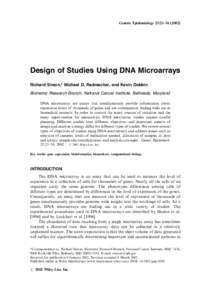 Genetic Epidemiology 23:21–[removed]Design of Studies Using DNA Microarrays Richard Simon,* Michael D. Radmacher, and Kevin Dobbin Biometric Research Branch, National Cancer Institute, Bethesda, Maryland DNA microarr