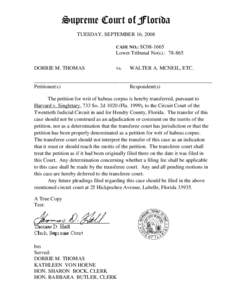 Supreme Court of Florida TUESDAY, SEPTEMBER 16, 2008 CASE NO.: SC08-1665 Lower Tribunal No(s).: [removed]DORRIE M. THOMAS