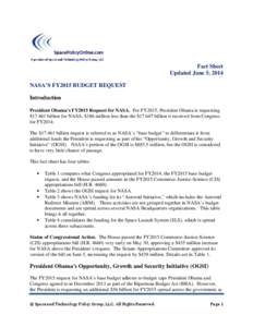 Fact Sheet Updated June 5, 2014 NASA’S FY2015 BUDGET REQUEST Introduction President Obama’s FY2015 Request for NASA. For FY2015, President Obama is requesting $[removed]billion for NASA, $186 million less than the $17.