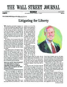 Litigating for Liberty T he Republican presidential campaign is at full boil, and among the biggest players are so-called super PACs, political-action committees that can raise and spend as much money