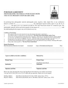 PURCHASE AGREEMENT PHOTOGRAPHIC MATERIALS PURCHASED FROM THE STATE PRESERVATION BOARD (SPB) In purchasing these photographic materials (photographic prints, negatives, slides, digital files, or any combination thereof) o
