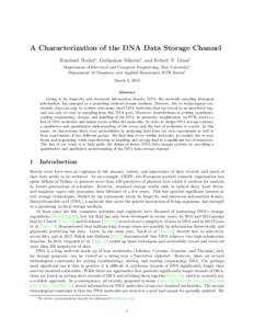 A Characterization of the DNA Data Storage Channel Reinhard Heckel∗ , Gediminas Mikutis† , and Robert N. Grass† Department of Electrical and Computer Engineering, Rice University∗ Department of Chemistry and Appl