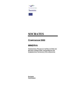 SOCRATES COMPENDIUM 2000 MINERVA TRANSNATIONAL PROJECTS IN THE FIELD OF OPEN AND DISTANCE LEARNING (ODL) AND INFORMATION AND COMMUNICATION TECHNOLOGY (ITC) IN EDUCATION