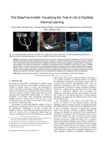 The DeepTree Exhibit: Visualizing the Tree of Life to Facilitate Informal Learning Florian Block, Michael S. Horn, Brenda Caldwell Phillips, Judy Diamond, E. Margaret Evans, Evans and Chia Shen, Senior Member, IEEE