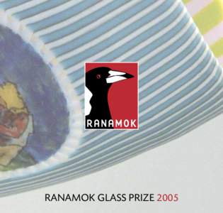 RANAMOK GLASS PRIZE 2005  Underwriter of the 2005 Ranamok Glass Prize The Ranamok Glass Prize 2005 An aye for an eye