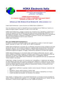 HOKA Electronic Italia HF Data Communications Consultants Via Roma Nord[removed]Villa Poma (Mantova) Italy Phpne and Fax ++[removed]http://www.hoka.it e-mail: [removed]