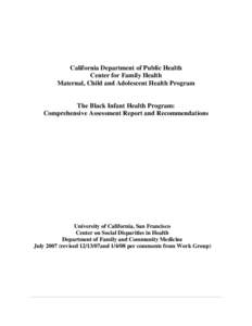 California Department of Public Health Center for Family Health Maternal, Child and Adolescent Health Program The Black Infant Health Program: Comprehensive Assessment Report and Recommendations
