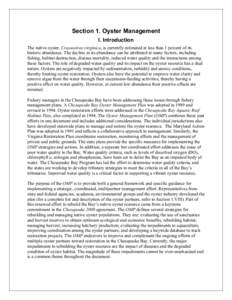 Section 1. Oyster Management I. Introduction The native oyster, Crassostrea virginica, is currently estimated at less than 1 percent of its historic abundance. The decline in its abundance can be attributed to many facto