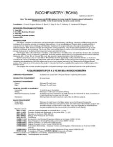 BIOCHEMISTRY (BCHM) Updated Jan 30, 2014 Note: The department/program code BCHM replaces the former code 85. Students cannot hold credit in BCHM-xxxx and the former 85.xxxx having the same course number. Coordinator: J. 
