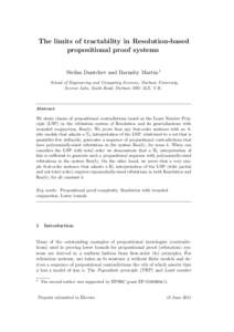 The limits of tractability in Resolution-based propositional proof systems Stefan Dantchev and Barnaby Martin 1 School of Engineering and Computing Sciences, Durham University, Science Labs, South Road, Durham DH1 3LE, U