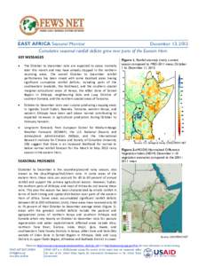 EAST AFRICA Seasonal Monitor  December 13, 2012 Cumulative seasonal rainfall deficits grow over parts of the Eastern Horn KEY MESSAGES