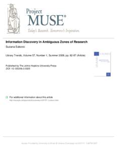 Information Discovery in Ambiguous Zones of Research Suzana Sukovic Library Trends, Volume 57, Number 1, Summer 2008, ppArticle) Published by The Johns Hopkins University Press DOI: lib